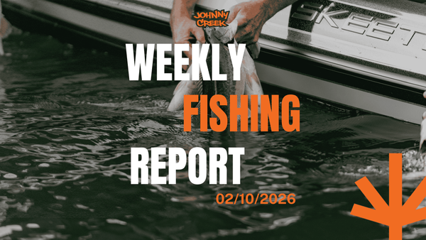 🎣 Johnny Creek Baits Weekly Motherlode Fishing Report: February 10, 2026