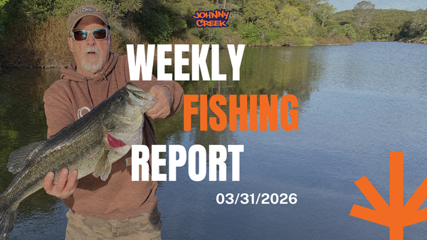 🎣 Johnny Creek Baits Weekly Motherlode Fishing Report: March 30, 2026